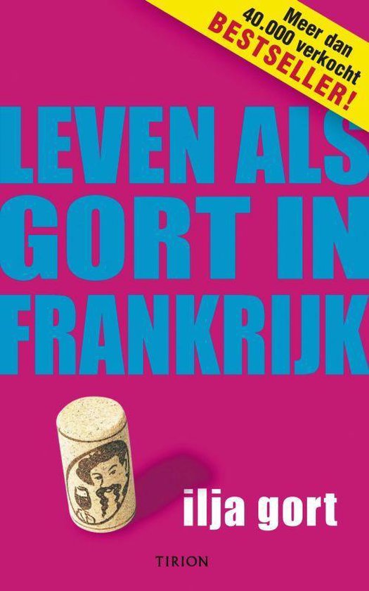 Leven Als Gort In Frankrijk - I. Gort
