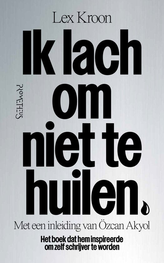 Ik lach om niet te huilen - Lex Kroon