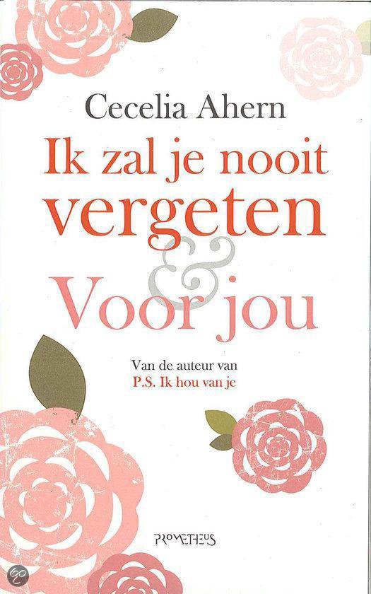 Ik Zal Je Nooit Vergeten / Voor Jou - Cecelia Ahern