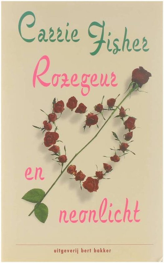 Rozegeur en neonlicht - Carrie Fisher