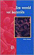 Een wereld vol bacteriÃ«n - W.P.M. Hoekstra