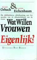 Wat willen vrouwen eigenlijk - Susie Orbach, Luise Eichenbaum