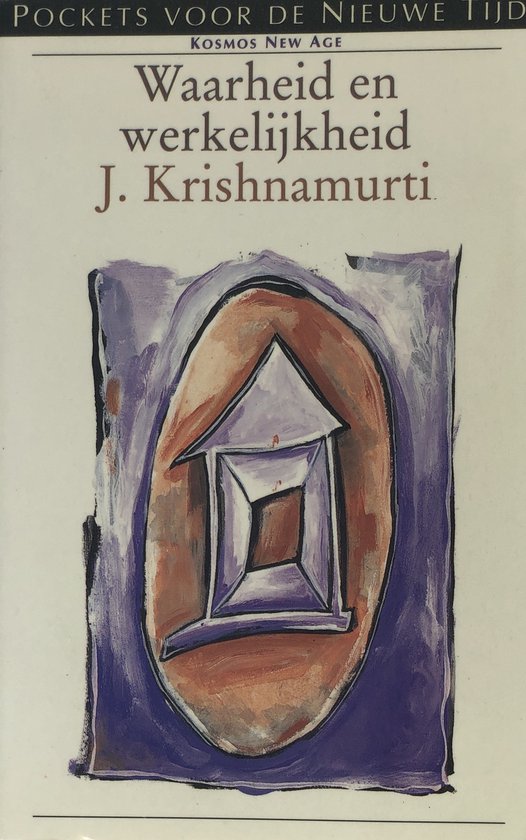 Waarheid En Werkelijkheid - J. Krishnamurti