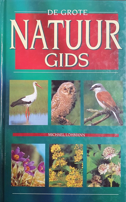 De Grote Natuurgids - Michael Lohmann, Emmy Middelbeek