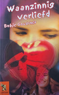 Waanzinnig verliefd - Bobje Goudsmit