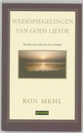 Weerspiegelingen van Gods liefde - R. Mehl