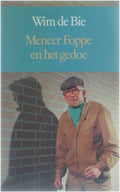 Meneer Foppe En Het Gedoe - W. de Bie