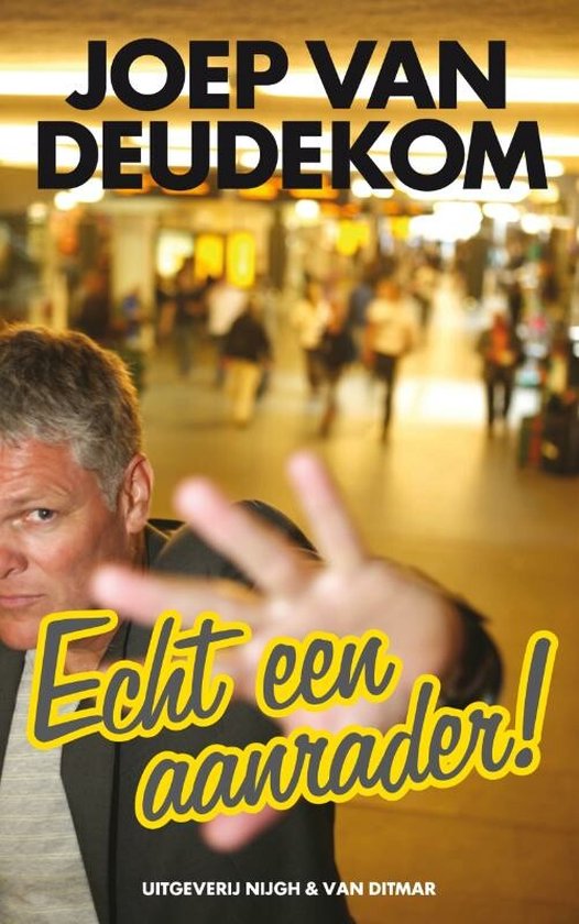 Echt Een Aanrader ! - Joep van Deudekom
