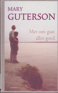 Met Ons Gaat Alles Goed - M. Guterson