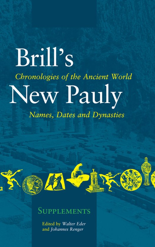 Chronologies of the Ancient World: Names, Dates and Dynasties - Walter Eder, Johannes Renger