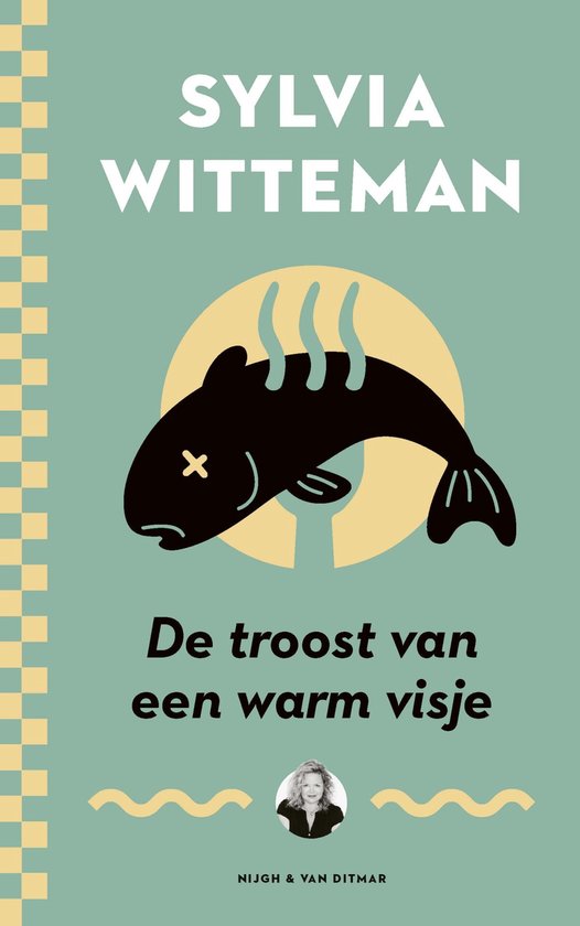 De troost van een warm visje - Sylvia Witteman