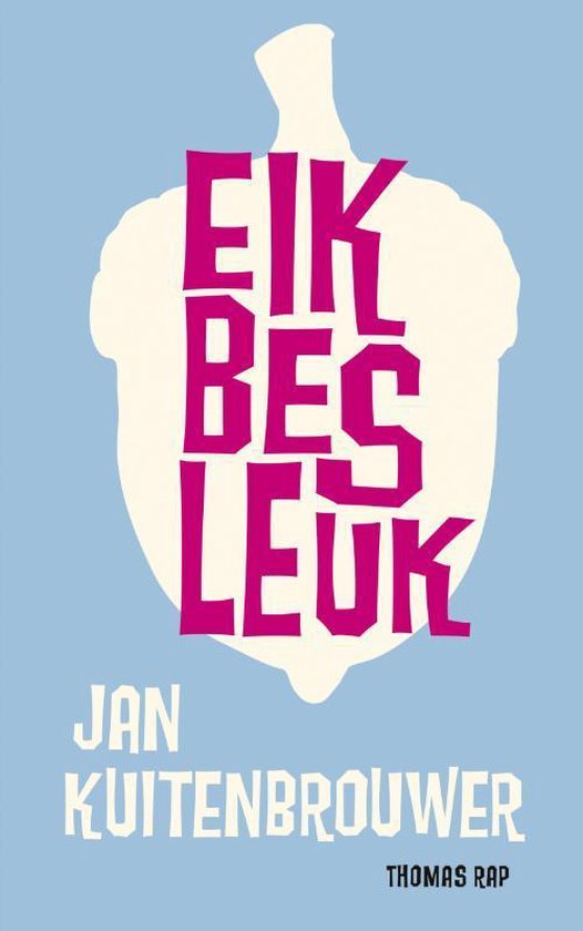 Eik bes leuk - Jan Kuitenbrouwer