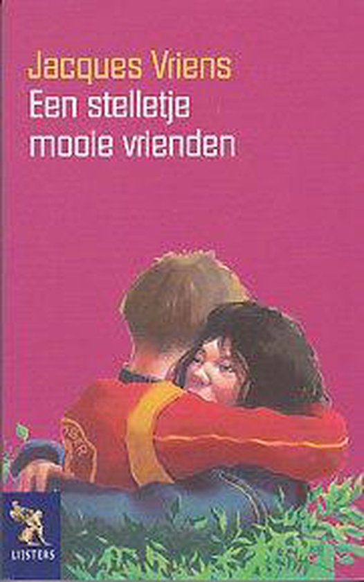 Een Stelletje Mooie Vrienden - Jacques Vriens