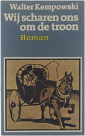 Wij scharen ons om de troon - Walter Kempowski, D.L. Uyt den Bogaard