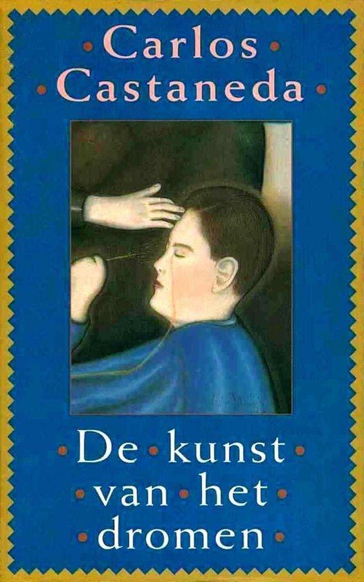 DE KUNST VAN HET DROMEN - Carlos Castaneda