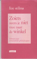 Zoiets neem je niet mee naar de winkel - Lize Stilma