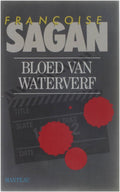 Bloed van waterverf - Françoise Sagan, Onbekend
