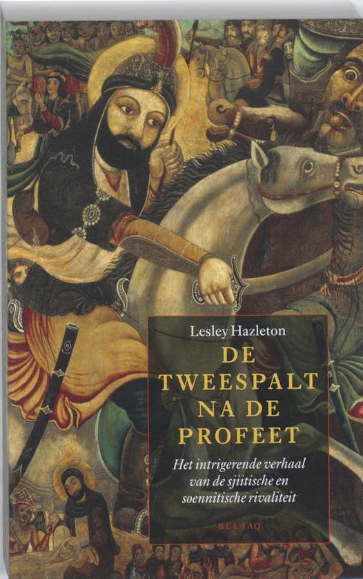 De Tweespalt Na De Profeet - Lesley Hazleton
