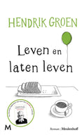 Leven en laten leven - Hendrik Groen