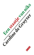 Een staatje van niks - Caroline de Gruyter, Onbekend