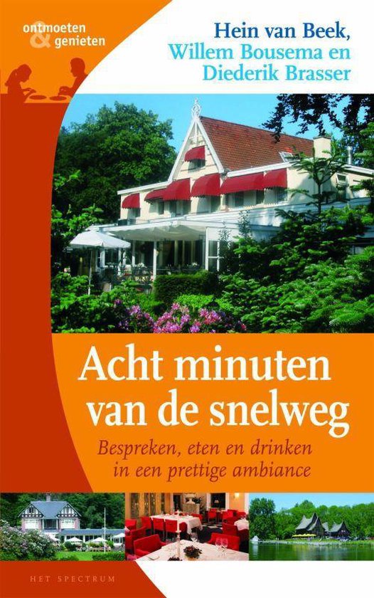 Acht Minuten Van De Snelweg - H. van Beek, W. Bousema