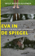 Eva In De Spiegel - Willy Bakker - Huizinga, W. Bakker - Huizinga