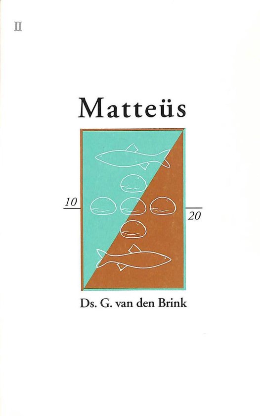 Matteus (2) hoofdstuk: 10 - 20 - G. van den Brink