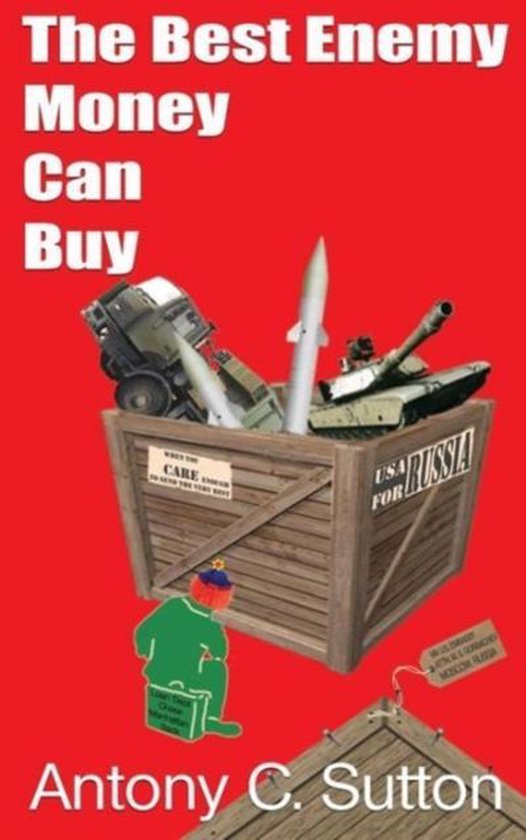 The Best Enemy Money Can Buy - Antony C Sutton