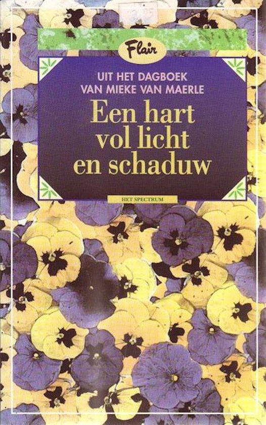 Een hart vol licht en schaduw - Mieke van Maerle