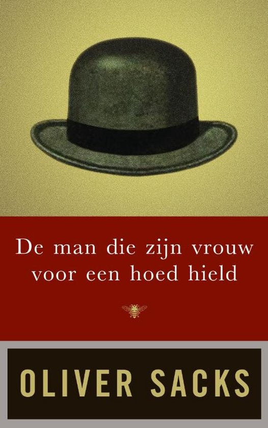 De man die zijn vrouw voor een hoed hield - Oliver Sacks, geen