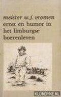 Ernst en humor in het limb. boerenleven - Vromen