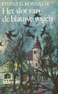 Slot van de blauwe vogels - Heinz.G. Konsalik