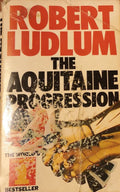 The Aquitaine progression | - Robert Ludlum