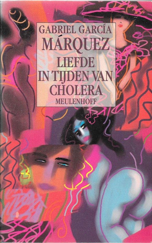 Liefde in tijden van cholera : roman - Gabriel Garcia Marquez