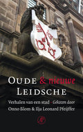 Oude & Nieuwe Leidsche - Diverse auteurs, Ilja Leonard Pfeijffer