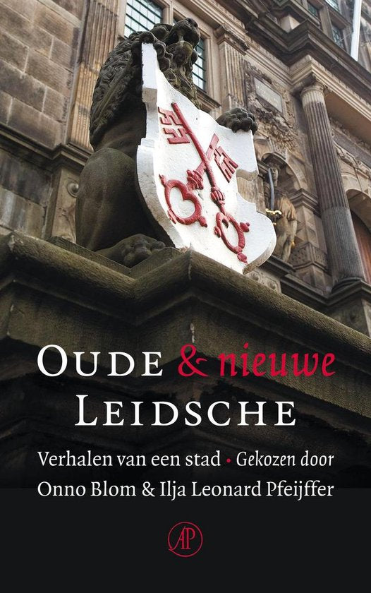 Oude & Nieuwe Leidsche - Diverse auteurs, Ilja Leonard Pfeijffer