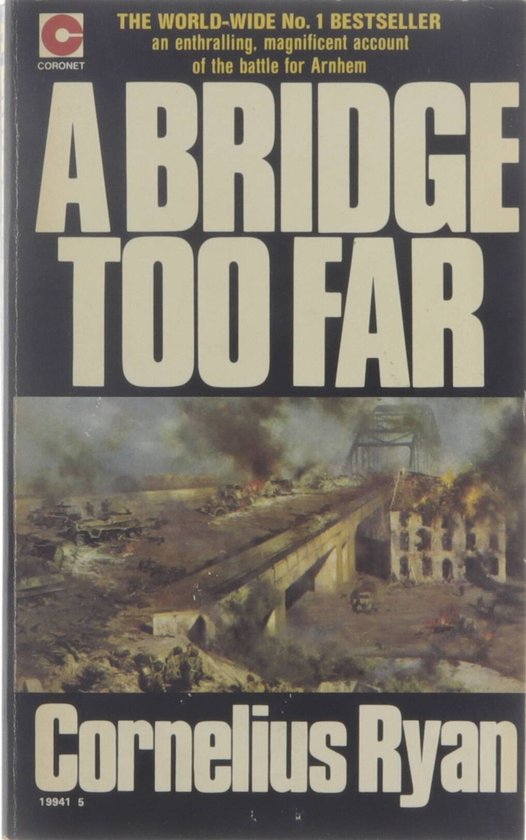A Bridge too Far - Cornelius Ryan