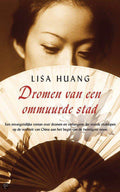 Dromen Van Een Ommuurde Stad - L. Huang