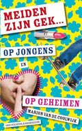 Meiden Zijn Gek Op Jongens En Geheimen - Marion van de Coolwijk