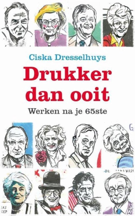 Drukker dan ooit - Cisca Dresselhuys