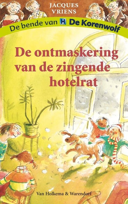 Korenwolf 6 De Ontmaskering Van De Zingende Hotelrat - Jacques Vriens, J. Vriens