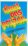 Cornwall, Laat ons prijzen - Judson Cornwall