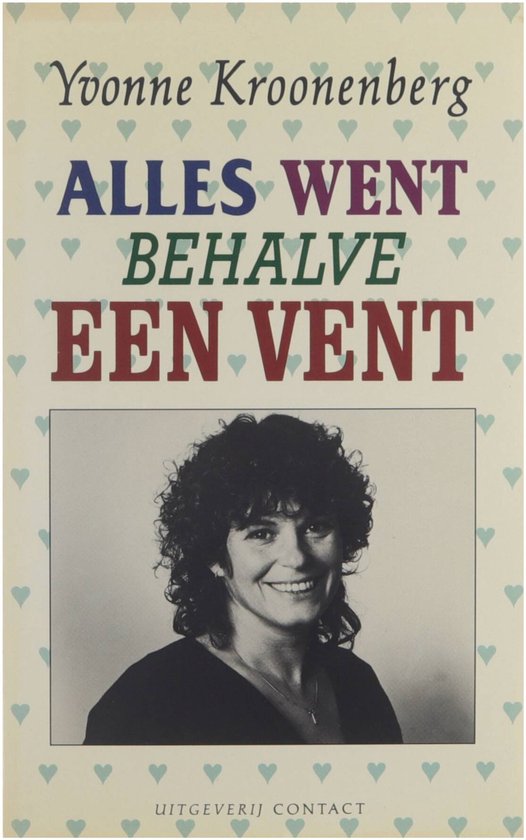 Alles Went Behalve Een Vent - Yvonne Kroonenberg