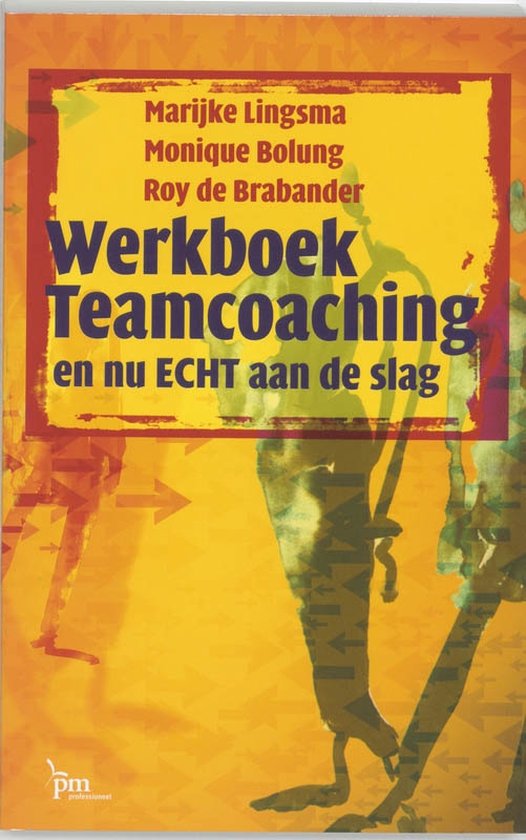 PM - reeks 300 - Werkboek teamcoaching - M. Lingsma, M. Bolung