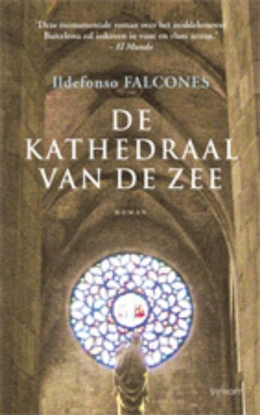 De Kathedraal Van De Zee - Ildefonso Falcones