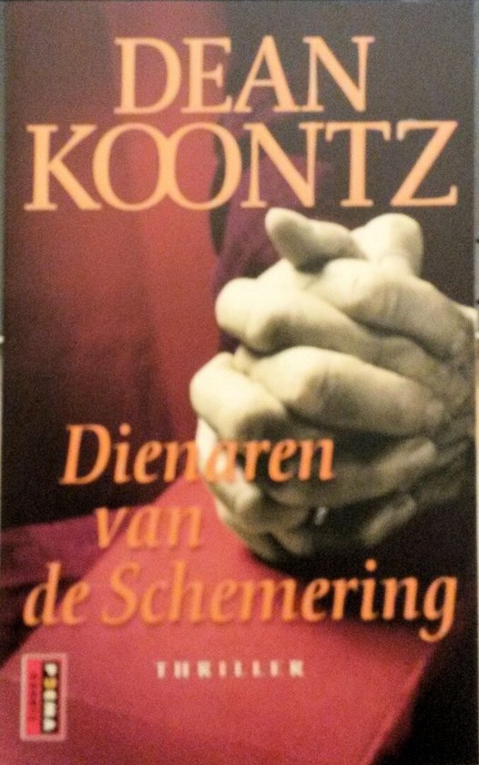 Dienaren Van De Schemering - Dean Koontz, D. Koontz
