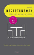 Klein receptenboek voor het nieuwe werken - Roland Hameeteman, Ben Kuiken