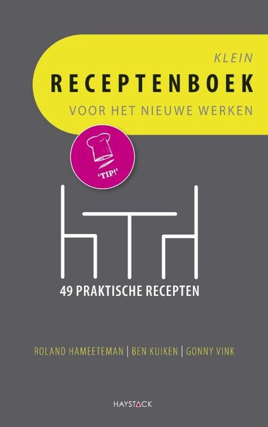 Klein receptenboek voor het nieuwe werken - Roland Hameeteman, Ben Kuiken