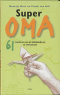 Super oma ! - Geertje Gort, Frank van Ark