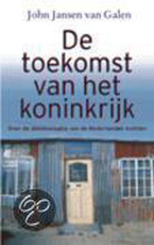 Toekomst Van Het Koninkrijk - John Jansen van Galen